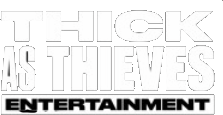 Thick as Thieves Entertainment